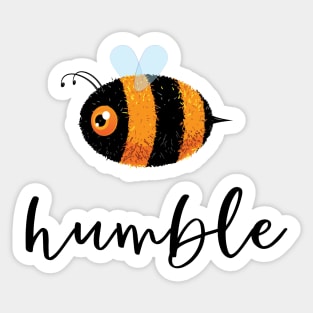 Be (Bee) Humble Cute Funny Gift Women Men Kids Boys Girls Sticker